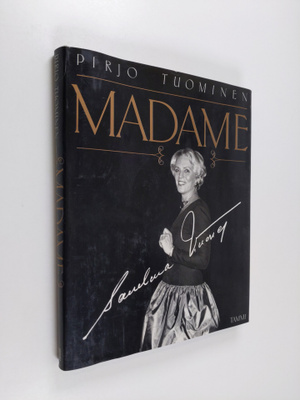 Pirjo Tuominen : Madame - Sanelma Vuorre