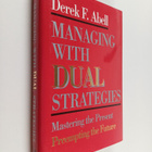 Derek F. Abell : Managing with dual strategies : masterin... - pikkukuva 1
