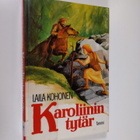 Laila Kohonen : Karoliinin tytär - pikkukuva 1