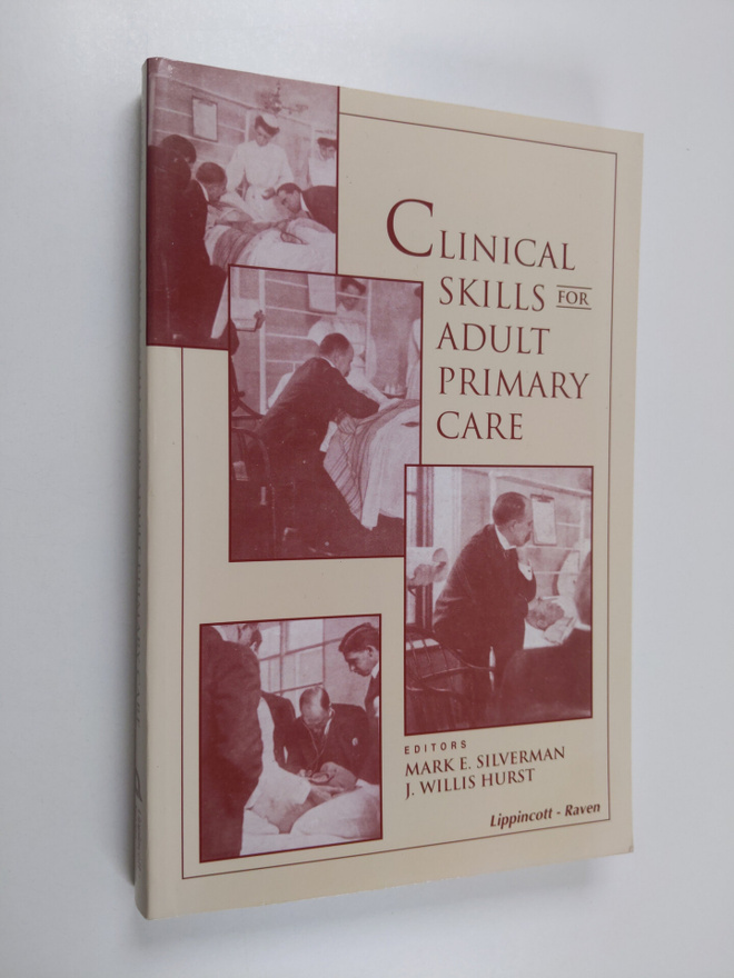 Mark E. Silverman ym. : Clinical Skills for Adult Primary...