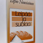 Tapio Nousiainen : Leipää ja suolaa : kolme psalmien kirjaa - pikkukuva 1
