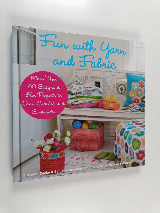Susanna Zacke ym. : Fun with Yarn and Fabric - More Than ...