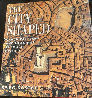 Spiro Kostof: The City Shaped - arkkitehtuurin historia