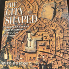 Spiro Kostof: The City Shaped - arkkitehtuurin historia - pikkukuva 1