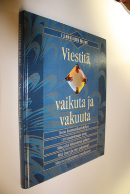 Hannele (toim.) Hietala : Viestitä, vaikuta ja vakuuta