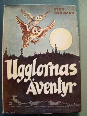 Sten Bergman : Ugglornas äventyr