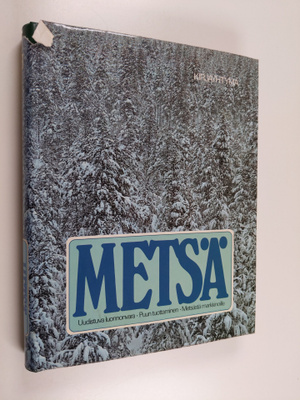 Metsä : Uudistuva luonnonvara - Puun tuottaminen - Metsäs...