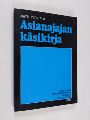 Matti Ylöstalo : Asianajajan käsikirja