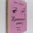 Katri Ingman : Hätääntyneet silmät - pikkukuva 1