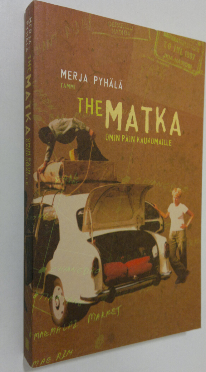 Merja Pyhälä : The Matka : omin päin kaukomaille