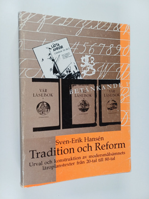 Sven-Erik Hansen : Tradition och reform : urval och konst...