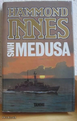 Hammond Innes: HMS Medusa, Tammi-89. 338 s. Sid.
