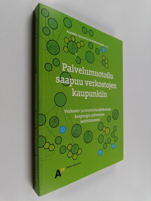 Palvelumuotoilu saapuu verkostojen kaupunkiin : verkosto-...