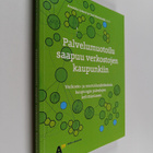 Palvelumuotoilu saapuu verkostojen kaupunkiin : verkosto-... - pikkukuva 1