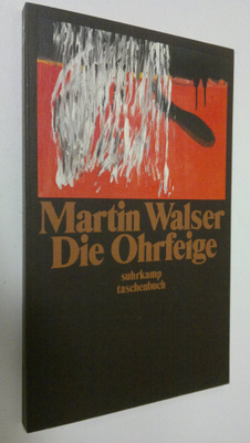 Martin Walser : Die Ohrfeige