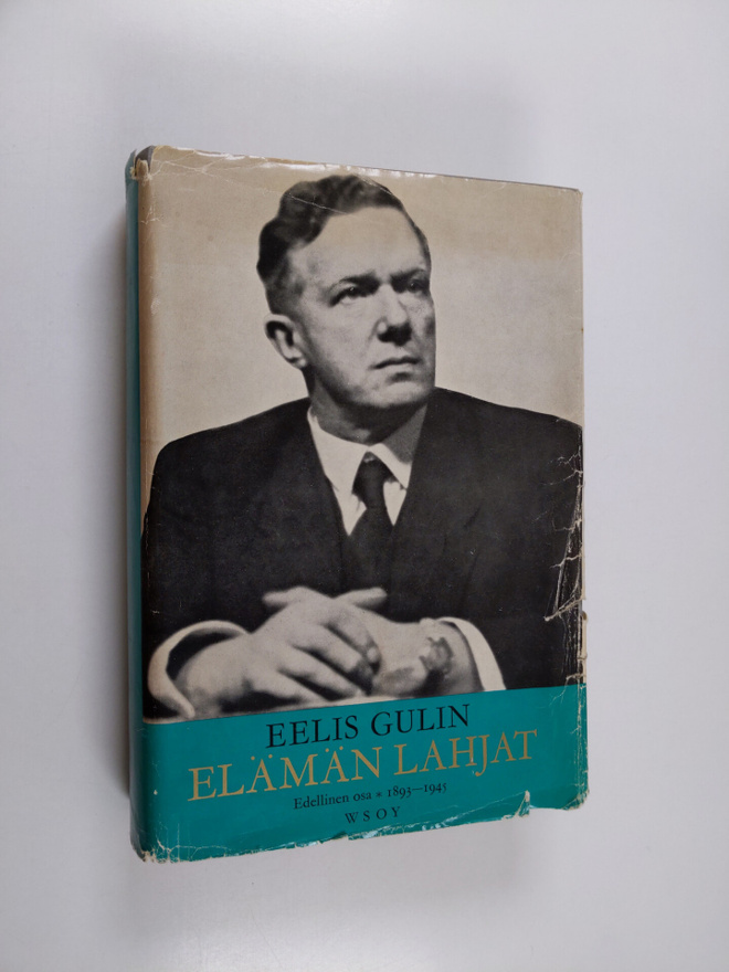 E. G. Gulin : Elämän lahjat : Edellinen osa - 1893-1945 (...
