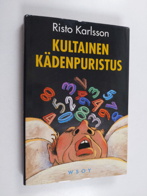 Risto Karlsson : Kultainen kädenpuristus : jännitysromaani
