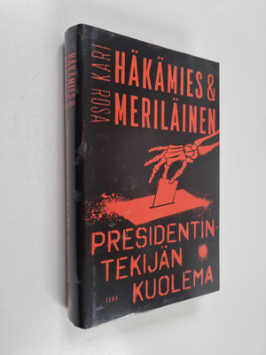 Rosa Meriläinen ym. : Presidentintekijän kuolema