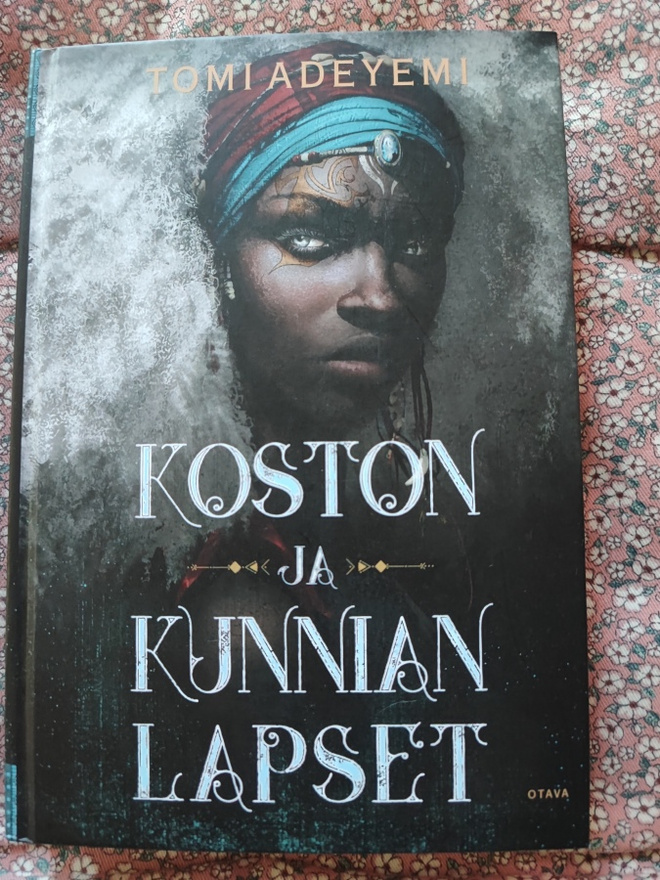 Koston ja kunnian lapset Tomi Adeyemi