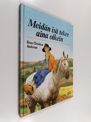H. C. Andersen : Meidän isä tekee aina oikein