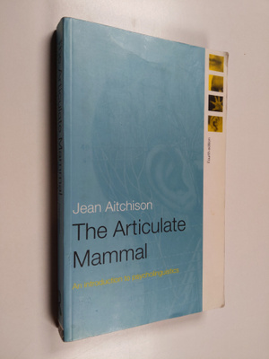 Jean Aitchison : The articulate mammal : an introduction ...