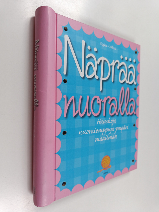 Sophie Collins : Näprää nuoralla : hauskoja nuoratemppuja...