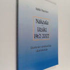 Heikki Nuutinen : Näköala 1962-2002 = Utsikt 1962-2002 : ... - pikkukuva 1