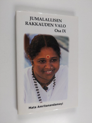 äiti Amma : Jumalallisen rakkauden valo : keskusteluja Ma...