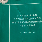 ITÄ-KARJALAN SOTILASHALLINNON METSÄASIAINTOIMISTO 1941-44 - pikkukuva 1