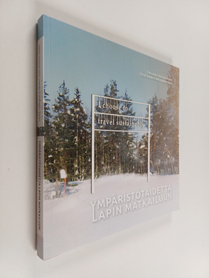 Ympäristötaidetta Lapin matkailuun