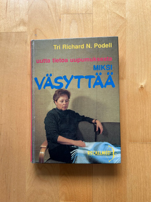 Tri Richard N.Podell : Miksi väsyttää ( 1989 )