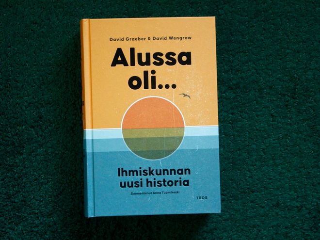 David Graeber & Wengrow Alussa oli... ihmiskunnan historia