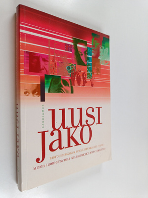 Risto Heiskala ym. : Uusi jako : miten Suomesta tuli kilp...
