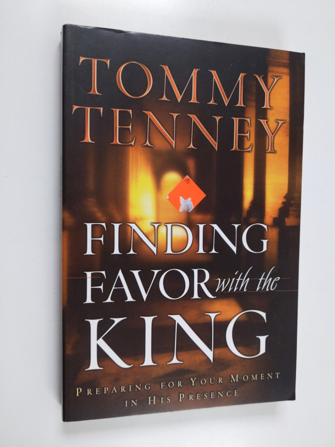Tommy Tenney : Finding Favor With the King - Preparing Fo...