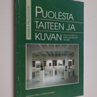 Sinikka Peltovuori : Puolesta taiteen ja kuvan : Keravan ... - pikkukuva 1