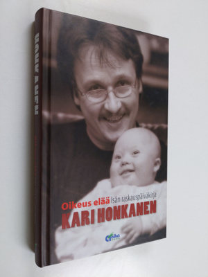 Kari Honkanen : Oikeus elää : isän raskauspäiväkirja (sig...