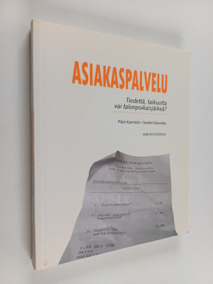 Santeri Kannisto ym. : Asiakaspalvelu : tiedettä, taikuut...
