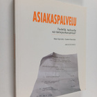 Santeri Kannisto ym. : Asiakaspalvelu : tiedettä, taikuut... - pikkukuva 1