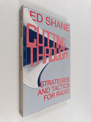 Ed Shane : Cutting Through : Strategies and Tactics for R...