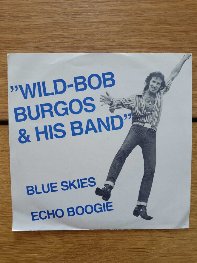 AUCTION - "WILD BOB BURGOS" AND HIS BAND 7"