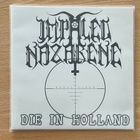 IMPALED NAZARENE: Die in Holland - 7" - pikkukuva 1
