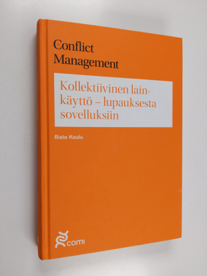 Risto Koulu : Kollektiivinen lainkäyttö : lupauksesta sov...