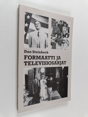 Dan Steinbock : Formaatti ja televisiosarjat : prime time...