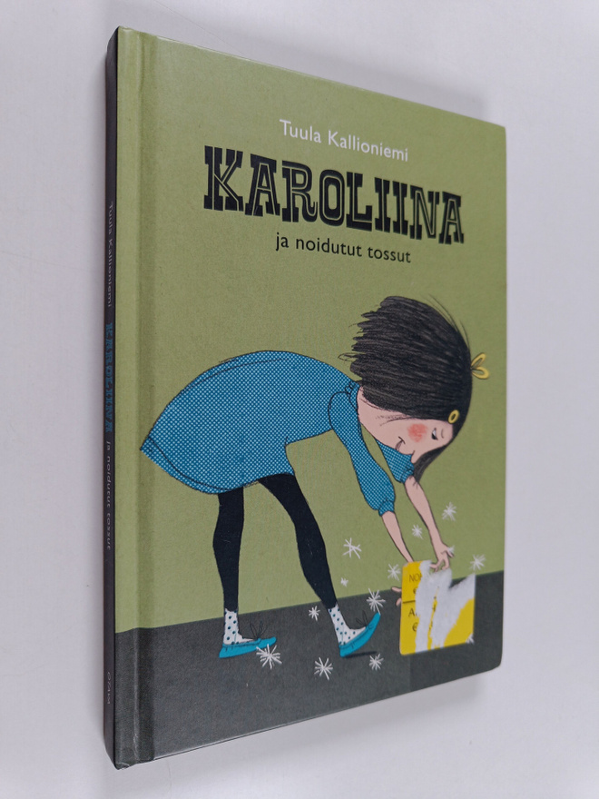 Tuula Kallioniemi : Karoliina ja noidutut tossut
