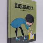 Tuula Kallioniemi : Karoliina ja noidutut tossut - pikkukuva 1