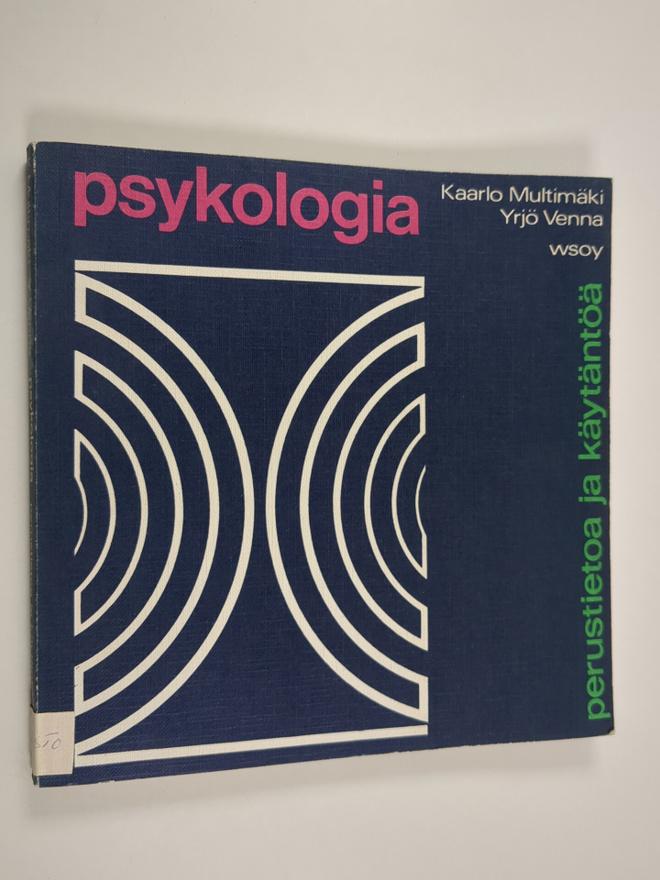 Yrjö Venna ym. : Psykologia : perustietoa ja käytäntöä