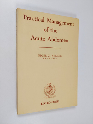 Nigel Chalmers Keddie : Practical Management of the Acute...