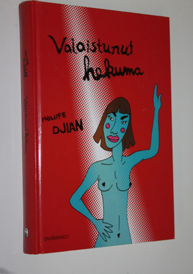Philippe Djian : Valaistunut hekuma