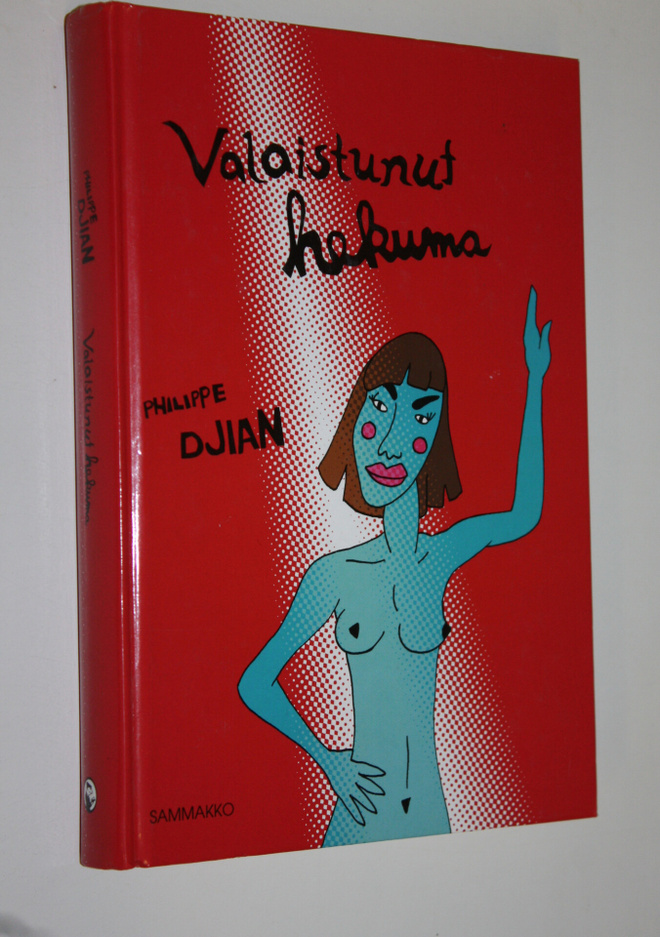 Philippe Djian : Valaistunut hekuma
