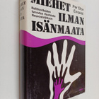 Per Olov Enquist : Miehet ilman isänmaata - pikkukuva 1